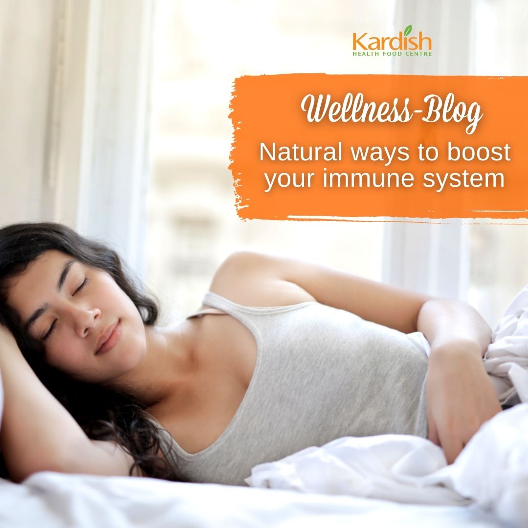 Natural ways to boost your immune system