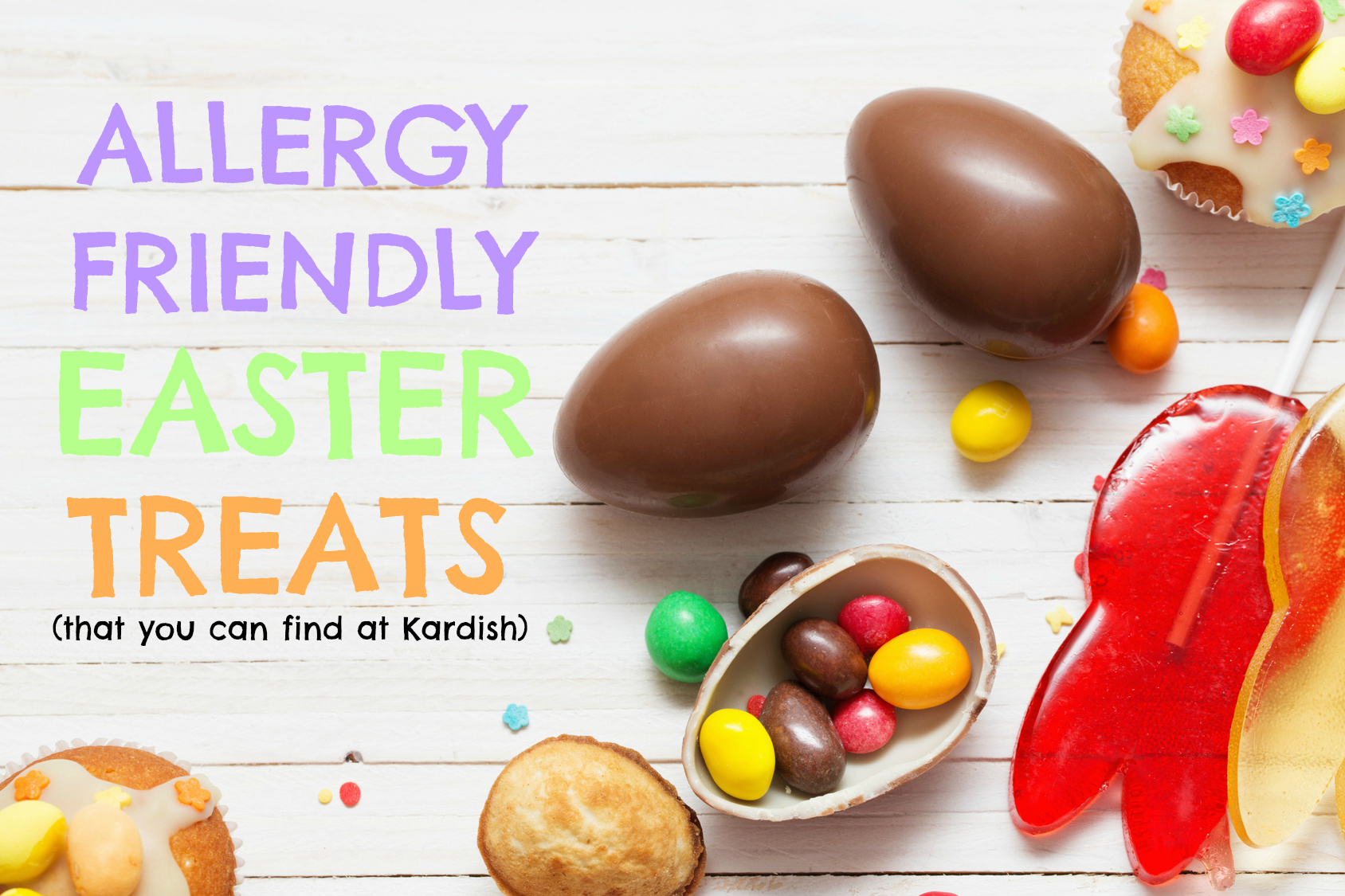 Allergy Friendly Easter Treats at Kardish!